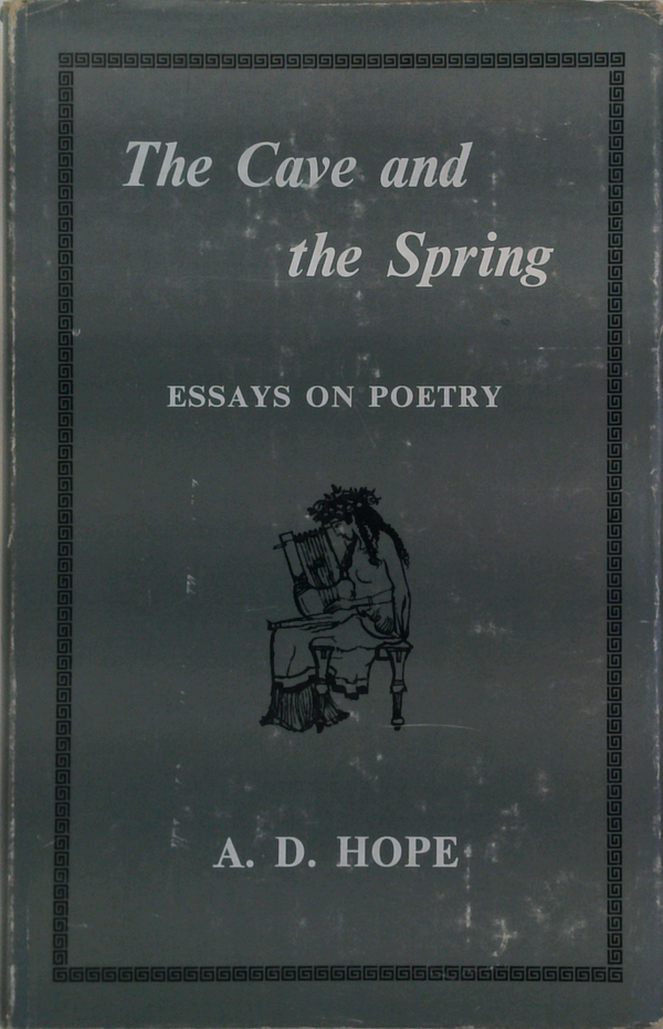 The Cave And The Spring: Essays On Poetry