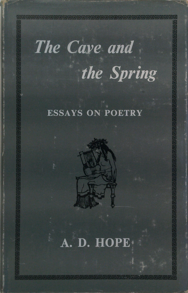 The Cave And The Spring: Essays On Poetry