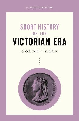 A Short History of the Victorian Era
