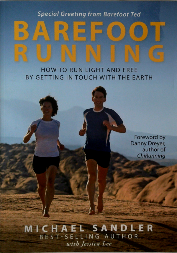 Barefoot Running: How To Run Light And Free By Getting In Touch With The Earth