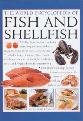 The World Encyclopaedia of Fish and Shellfish: The Definitive Guide to