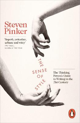 The Sense of Style: The Thinking Person's Guide to Writing in the 21st