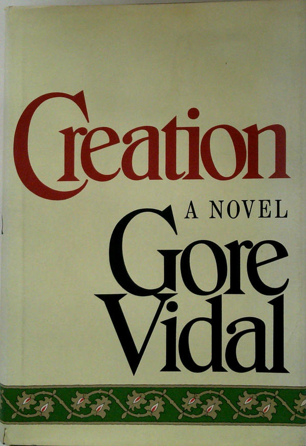 Creation: A Novel