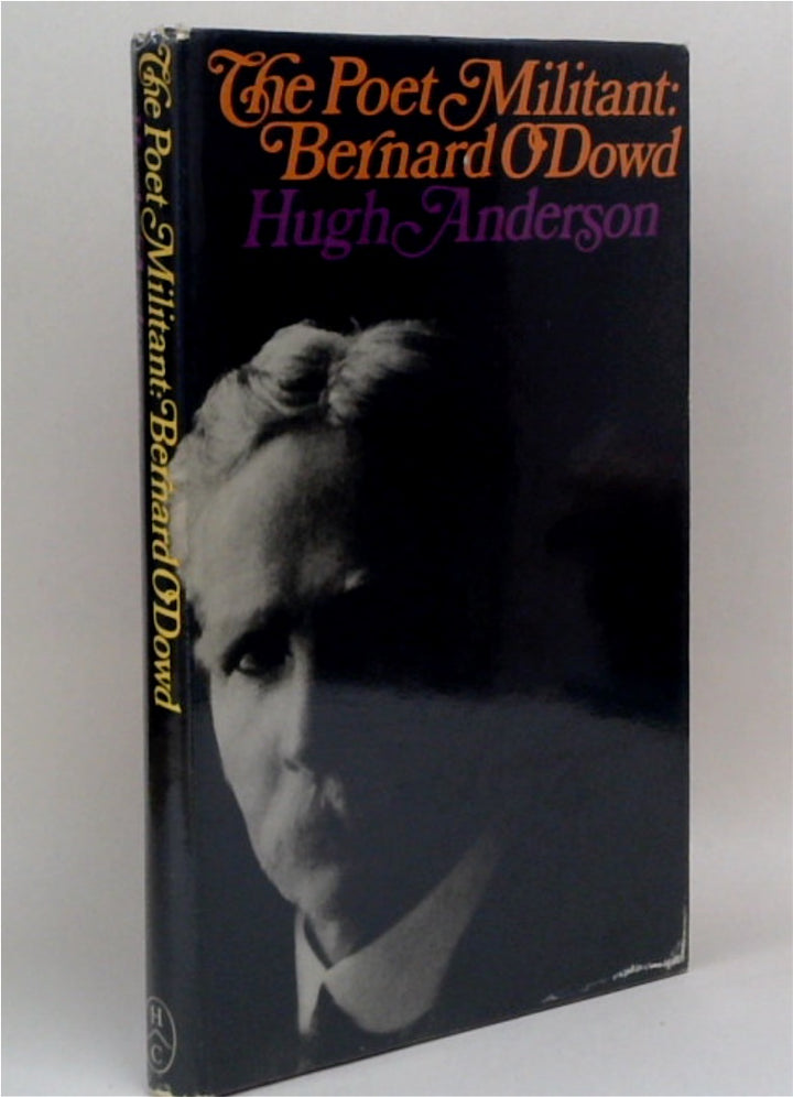 The Poet Militant: Bernard O'Dowd