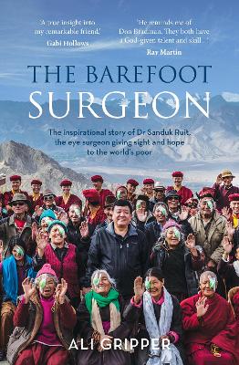 Barefoot Surgeon: The inspirational story of Dr Sanduk Ruit, the eye