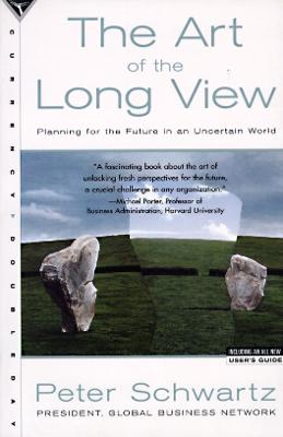 The Art of the Long View: Planning for the Future in an Uncertain