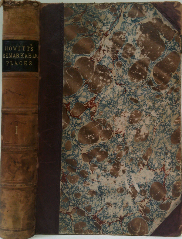 Visits To Remarkable Places: Old Walls, Battle Fields, And Scenes Illustrative Of Striking Passages In English History And Poetry. Volume I