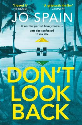 Don't Look Back: An addictive destination thriller from the author of The Trial