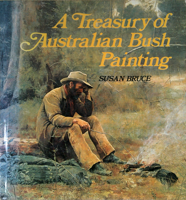 A Treasury Of Australian Bush Painting