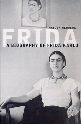 Frida: The Biography of Frida Kahlo