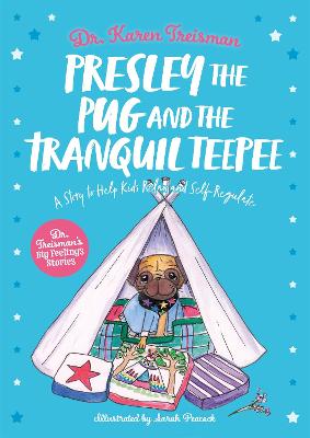 Presley the Pug and the Tranquil Teepee: A Story to Help Kids Relax