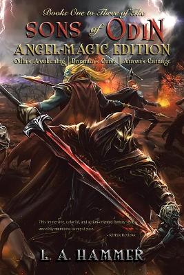 Books One to Three of the Sons of Odin: Angel-Magic Edition