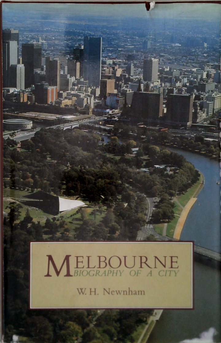 Melbourne: Biography Of A City