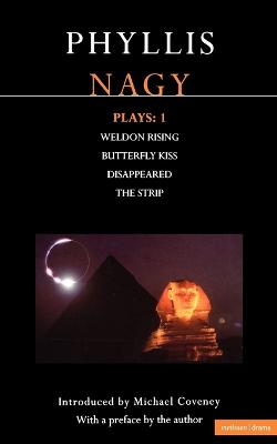 Nagy Plays: 1: Weldon Rising; Disappeared; The Strip; Butterfly Kiss