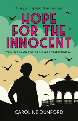 Hope for the Innocent (Hope Stapleford Adventure 1): A gripping tale of murder and misadventure