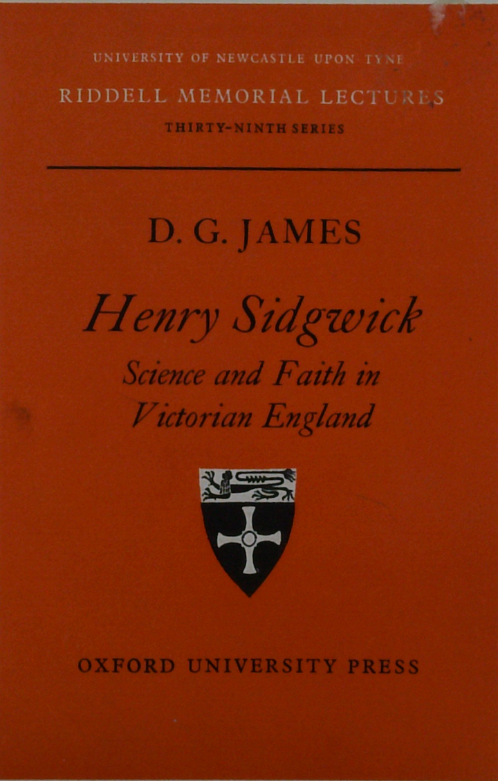 Henry Sidgwick: Science And Faith In Victorian England