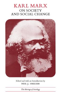 Karl Marx on Society and Social Change: With Selections by Friedrich