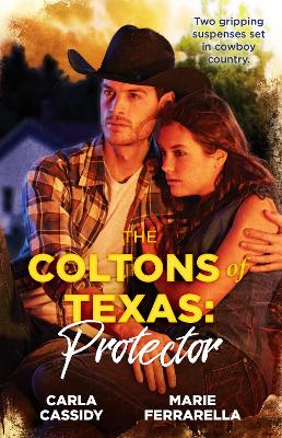The Coltons of Texas: Protector/Colton Cowboy Hideout/The Pregnant