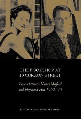 The Bookshop at 10 Curzon Street: Letters between Nancy Mitford and