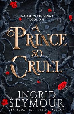 A Prince So Cruel: Book One in a sensational romantasy retelling of Beauty and the Beast that gets even steamier with every book!