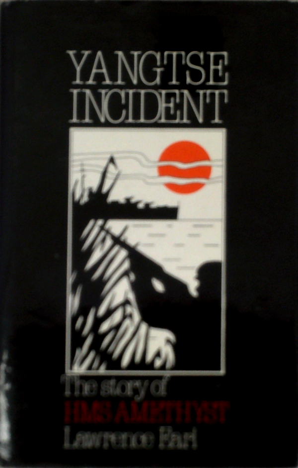 Yangtse Incident: The Story Of Hms Amethyst