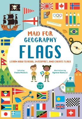 Flags: Learn How to Read, Interpret and Create Flags: Mad For