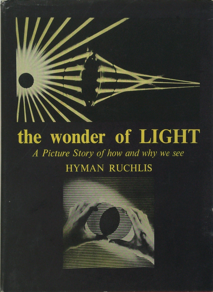 The Wonder Of Light: A Picture Story Of How And Why We See