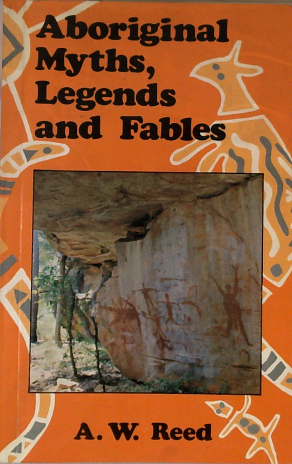 Aboriginal Myths, Legends And Fables