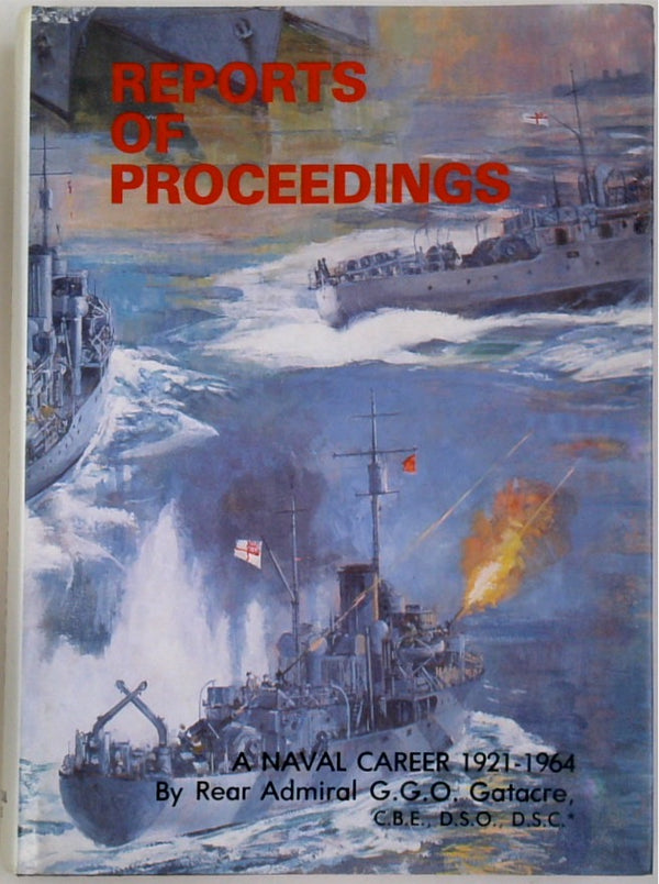 A Naval Career: Reports of Proceedings 1921-1964