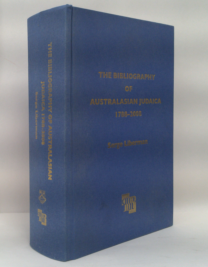 The Bibliography Of Australasian Judaica 1788-2008 (SIGNED)