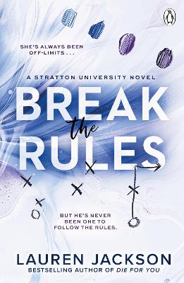 Break the Rules: A steamy second-chance college sports romance (Stratton University Book 1)