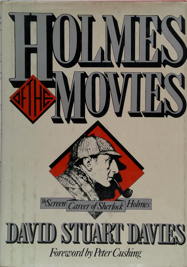 Holmes Movies: The Screen Career Of Sherlock Holmes