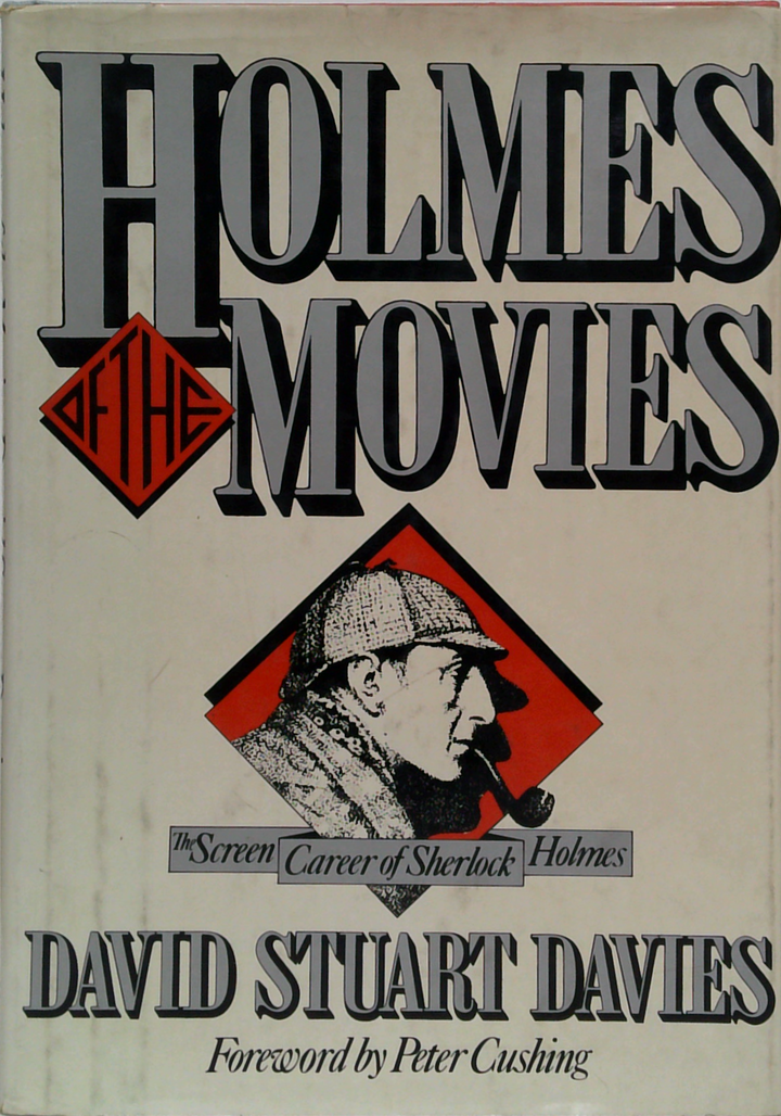 Holmes Movies: The Screen Career Of Sherlock Holmes