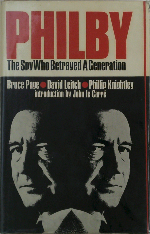 Philby: The Spy Who Betrayed A Generation
