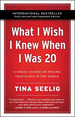 What I Wish I Knew When I Was 20 - 10th Anniversary Edition: A Crash