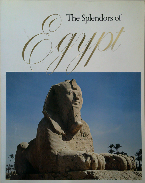 The Splendors Of Egypt