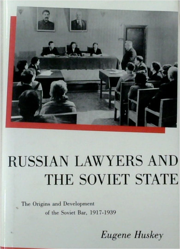 Russian Lawyers and the Soviet State