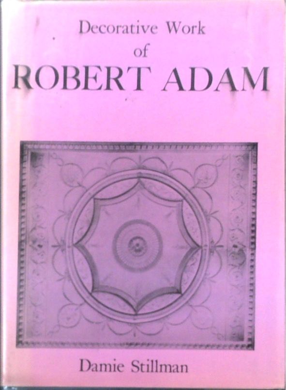 The Decorative Work of Robert Adam