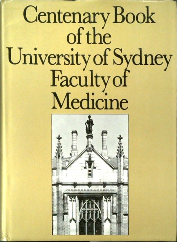 Centenary Book of the University of Sydney Faculty of Medicine