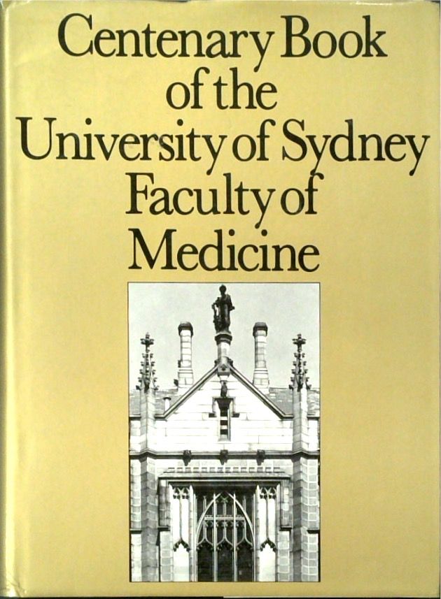 Centenary Book of the University of Sydney Faculty of Medicine