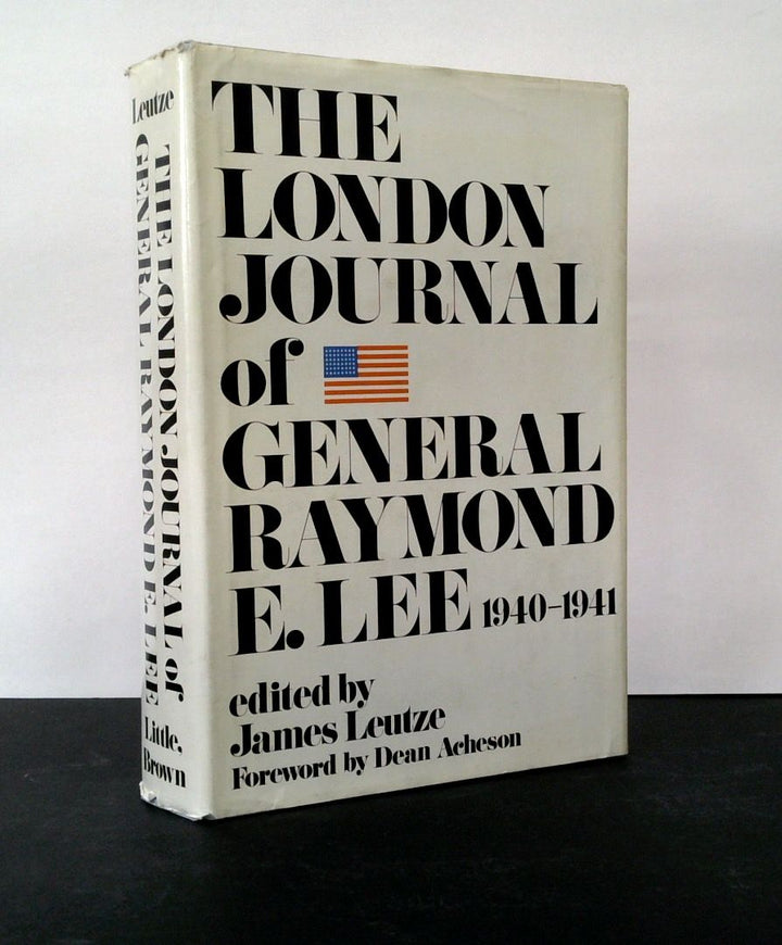 The London Journal of General Raymond E. Lee 1940-1941