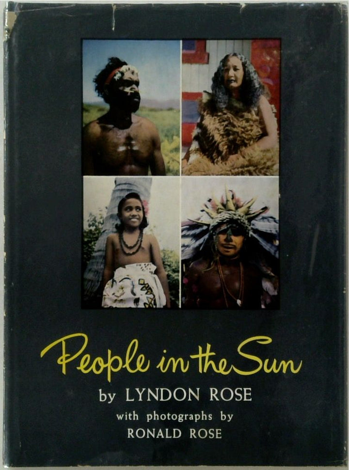 People in the Sun: The Native People of Australia and the Islands of the South West Pacific (SIGNED)