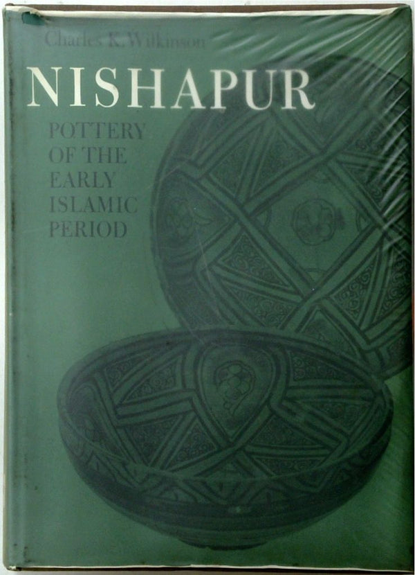 Nishapur: Pottery of the Early Islamic Period