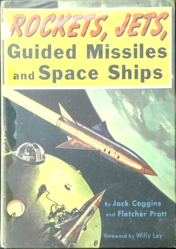 Rockets, Jets, Guided Missiles and Space Ships