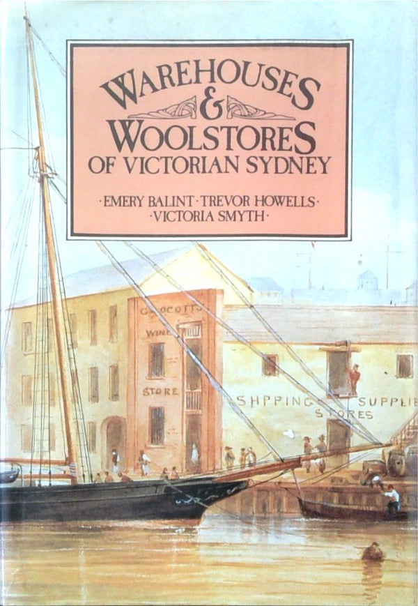 Warehouses & Woolstores of Victorian Sydney