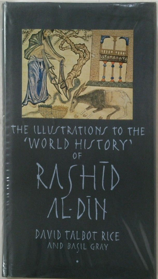 The Illustrations to the World History of Rashid Al-Din