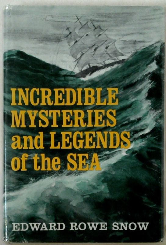 Incredible Mysteries and Legends of the Sea (SIGNED)