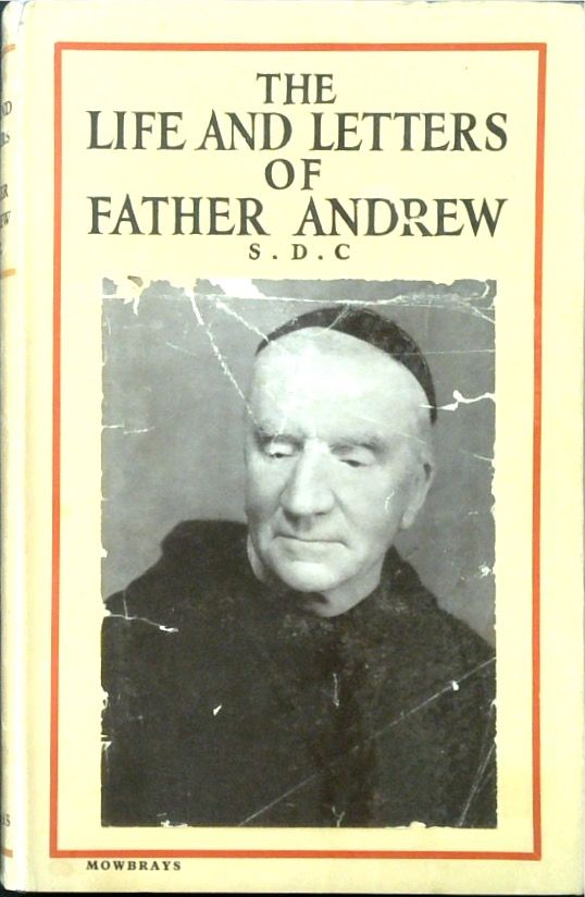 The Life and Letters of Father Andrew