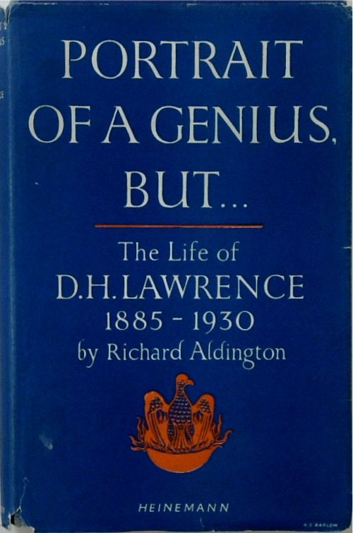 Portrait of a Genius, ButÉ: The Life of D. H. Lawrence 1885-1930