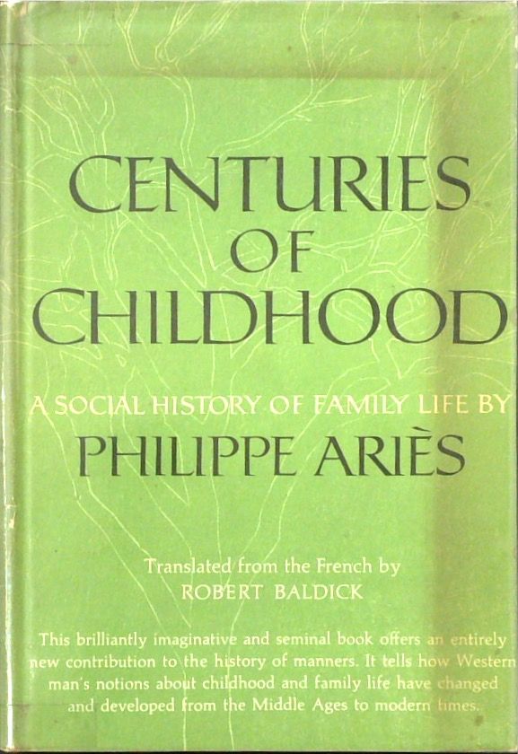 Centuries of Childhood: A Social History of Family Life.